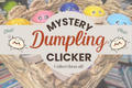 Mystery Dumpling Clicker